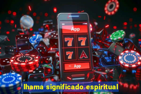 lhama significado espiritual